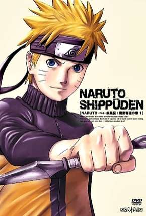 Anime Naruto Shippuden - Todas as Temporadas 2007