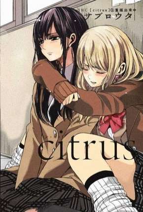 Anime Citrus - Legendado 2019