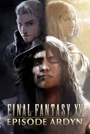 Anime Final Fantasy XV - Episode Ardyn - Prologue 2019