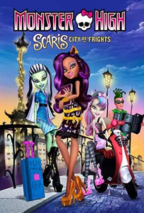 Filme Monster High Scaris - A Cidade Sem Luz 2015