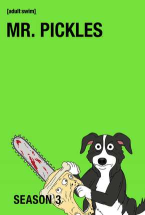 Desenho Mr. Pickles - 3ª Temporada Completa 2019