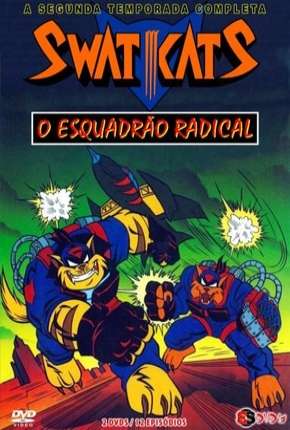 Desenho Swat Kats - O Esquadrão Radical - 2ª Temporada 1993