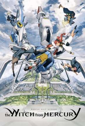 Anime Mobile Suit Gundam - The Witch from Mercury 1ª Temporada - Legendado 2022