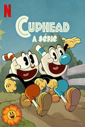 Desenho Cuphead - A Série - 3ª Temporada Completa 2022