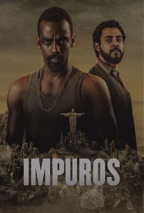 Série Impuros - 3ª Temporada 2021