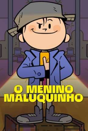 Desenho O Menino Maluquinho 1ª Temporada 2022