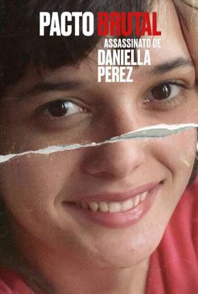 Série Pacto Brutal - O Assassinato de Daniella Perez 2022