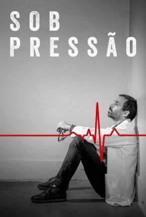 Série Sob Pressão - 4ª Temporada Completa 2022