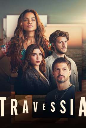 Série Travessia - 1ª Temporada 2022