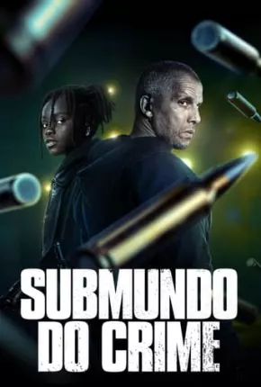 Série Submundo do Crime - 2ª Temporada Legendada 2023