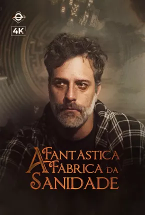 Série A Fantástica Fábrica da Sanidade - 1ª Temporada 2023