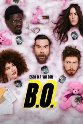 Série B.O. - 1ª Temporada 2023