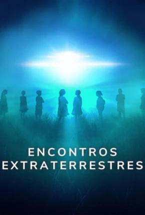 Série Encontros Extraterrestres - Completa 2023