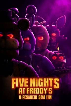 Filme Five Nights At Freddys - O Pesadelo Sem Fim - Legendado 2023