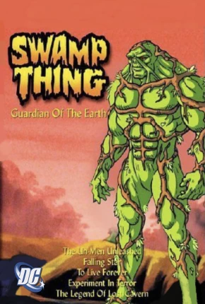 Desenho Monstro do Pântano / Swamp Thing - A Série Animada - Legendado 1991