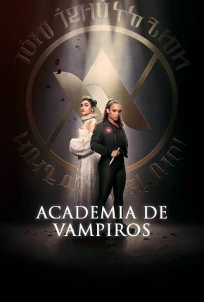 Série Academia de vampiros - 1ª Temporada 2023