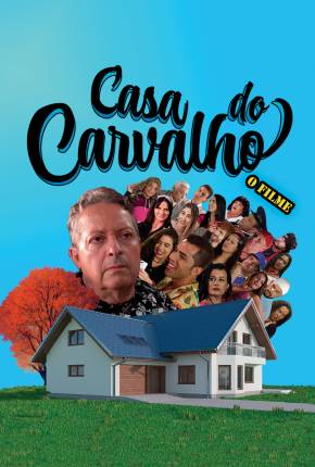 Filme Casa do Carvalho - O Filme 2023