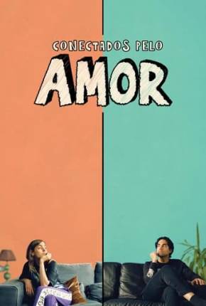 Filme Conectados pelo Amor 2021