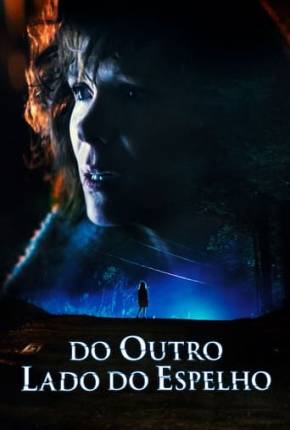 Filme Do Outro Lado do Espelho 2021