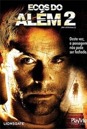 Filme Ecos do Além 2 / Stir of Echoes: The Homecoming 2007