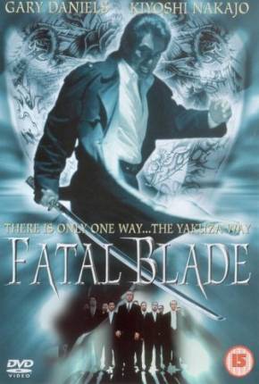 Filme Fatal Blade - Conexão Yakuza 2000