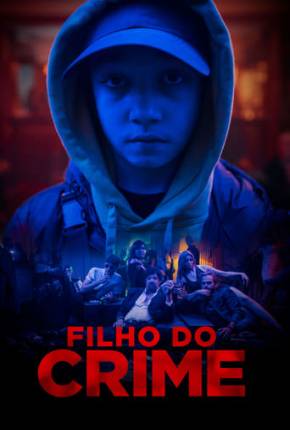 Filme Filho do Crime 2021