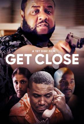 Filme Get Close - Legendado 2023