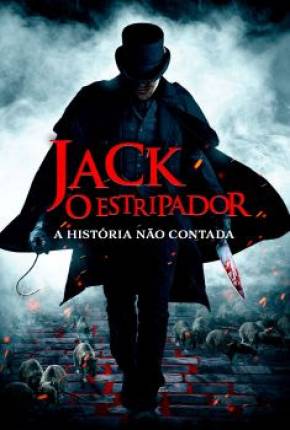 Filme Jack, O Estripador - A História Não Contada 2021