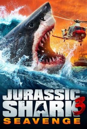 Filme Jurassic Shark 3 - Seavenge - Legendado 2023