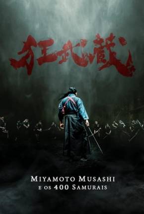 Filme Miyamoto Musashi e os 400 Samurais 2020