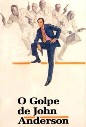 Filme O Golpe de John Anderson 1971