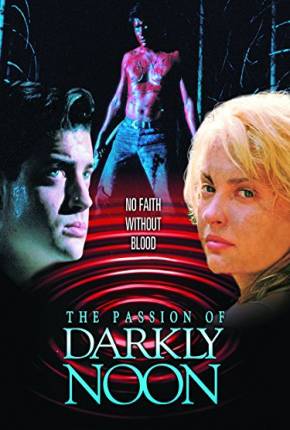 Filme Paixões na Floresta / The Passion of Darkly Noon 1995