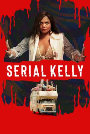 Filme Serial Kelly 2022