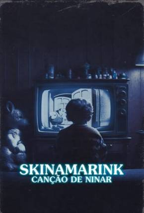 Filme Skinamarink - Canção de Ninar 2023