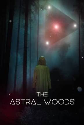 Filme The Astral Woods - Legendado 2023