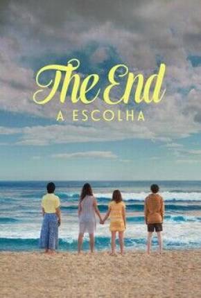 Série The End - A Escolha - 1ª Temporada 2020