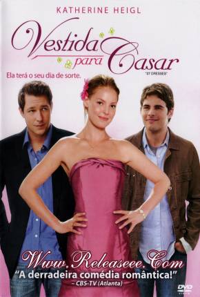 Filme Vestida para Casar / 27 Dresses 2008