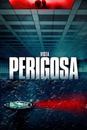 Filme Vista Perigosa 2021