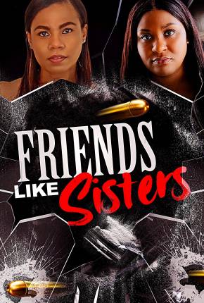 Filme Friends Like Sisters - Legendado 2023