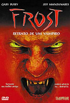 Filme Frost - Retrato de um Vampiro 480P 2003