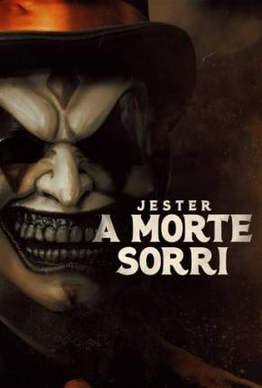 Filme Jester - A Morte Sorri 2023