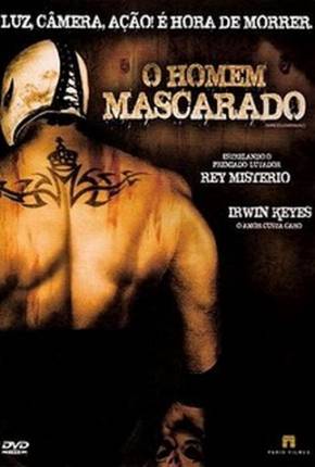 Filme O Homem Mascarado / El Mascarado Massacre 2006