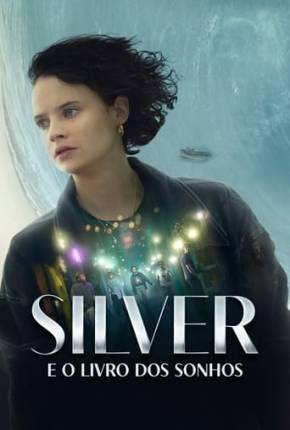 Filme Silver e o Livro dos Sonhos 2023