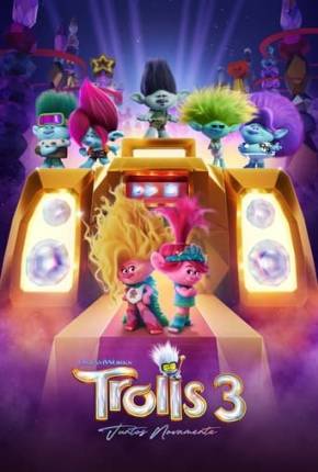 Filme Trolls 3 - Juntos Novamente 2023