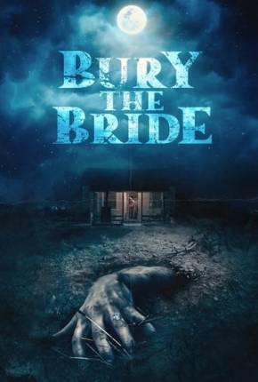 Filme Bury the Bride - Legendado 2023