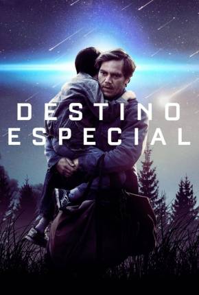 Filme Destino Especial - Midnight Special 2016