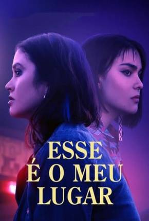 Filme Esse é o Meu Lugar 2021