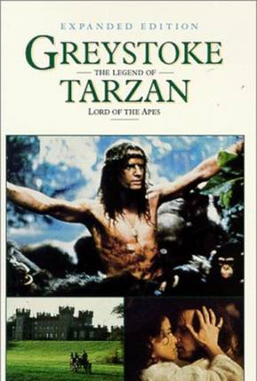 Filme Greystoke - A Lenda de Tarzan, o Rei da Selva 1080P 1984