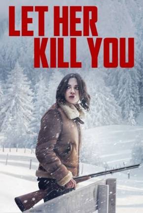 Filme Let Her Kill You / Seule - Les dossiers Silvercloud - Legendado 2023