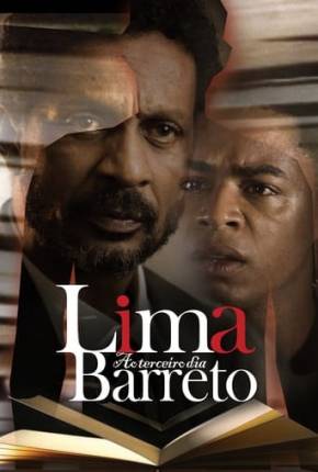 Filme Lima Barreto - Ao Terceiro Dia 2022